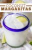 Creamy Coconut Margarita Recipe