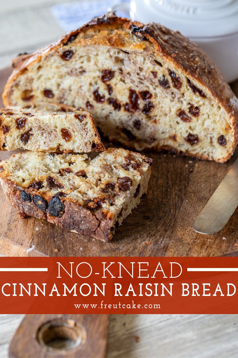 No-Knead Cinnamon Raisin Bread • Freutcake